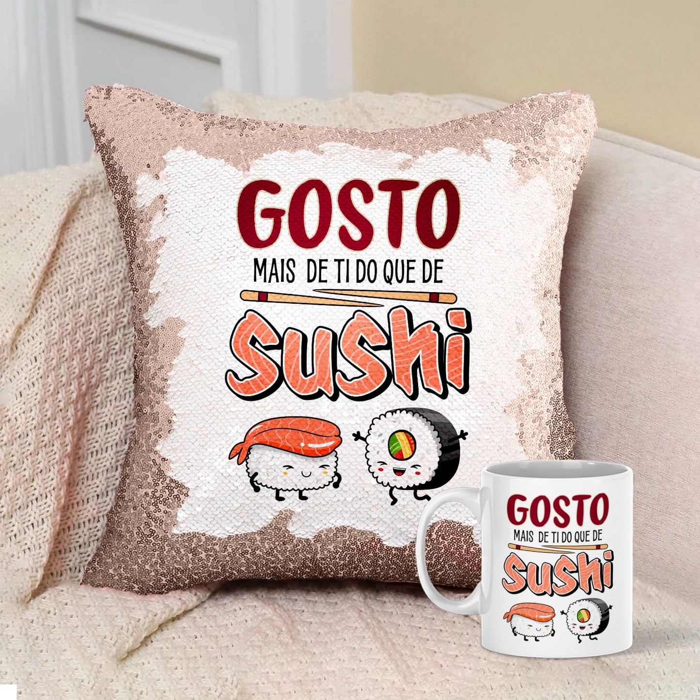Almofada Lantejoulas e/ou Caneca "Gosto mais de ti do que de sushi"