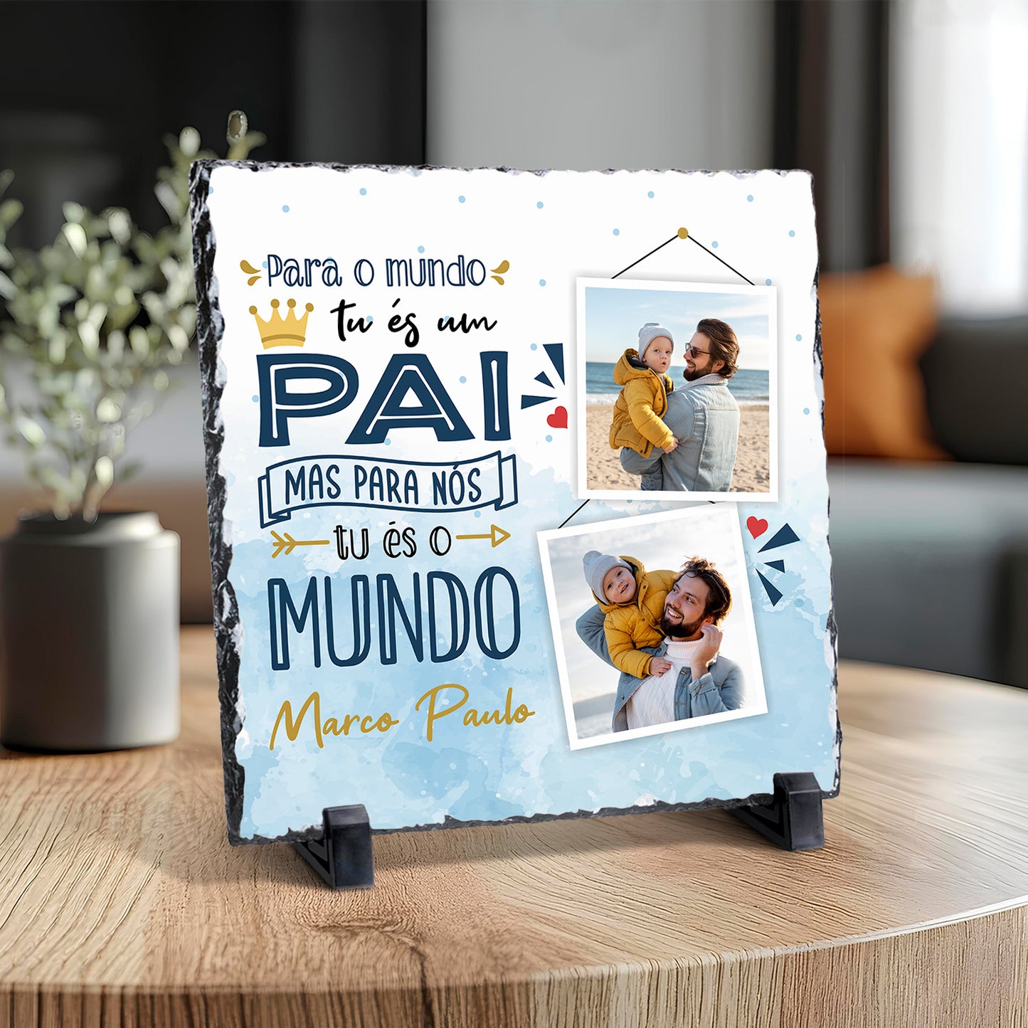 Ardósia "Tu és o mundo"
