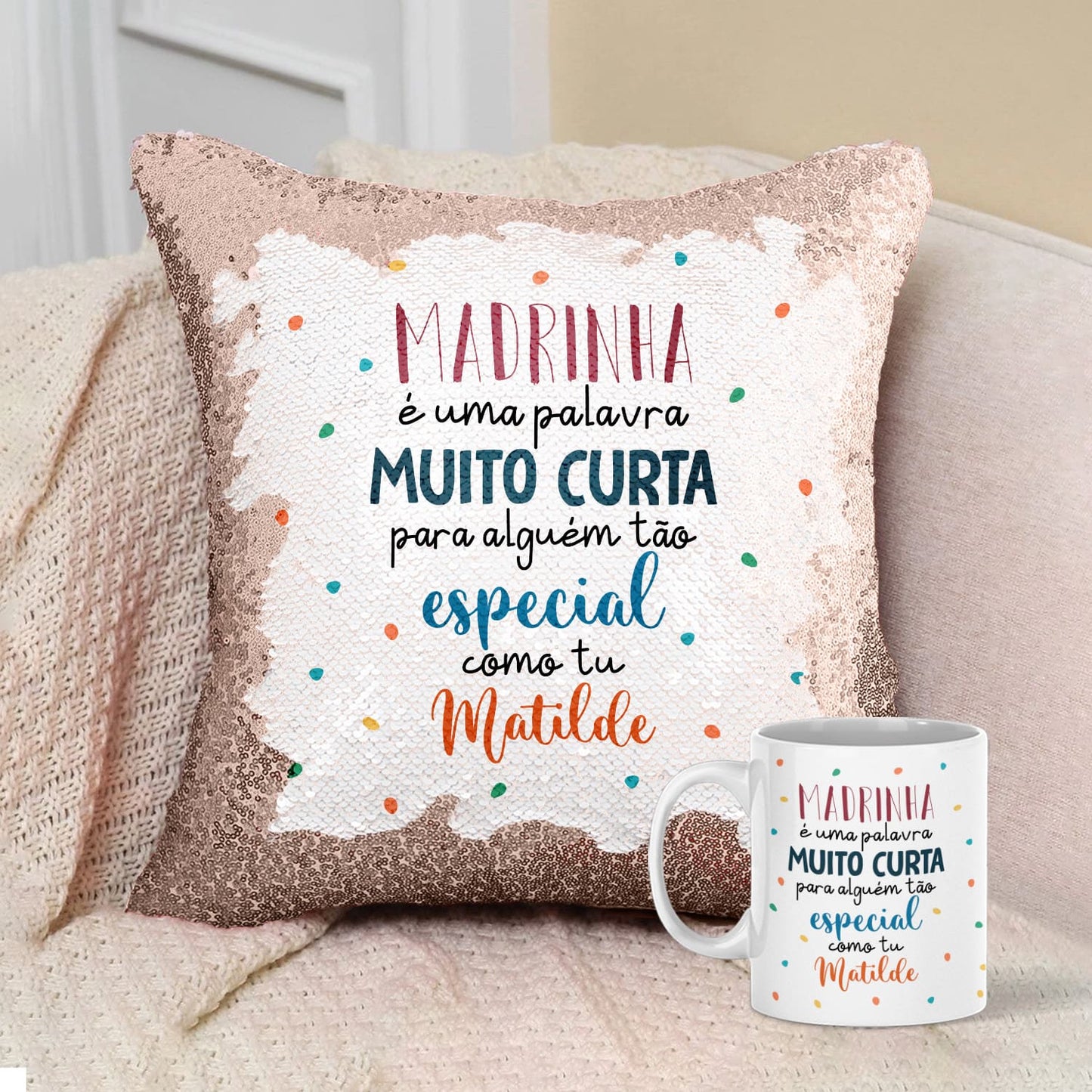 Almofada Lantejoulas e/ou Caneca "Para alguém tão especial"