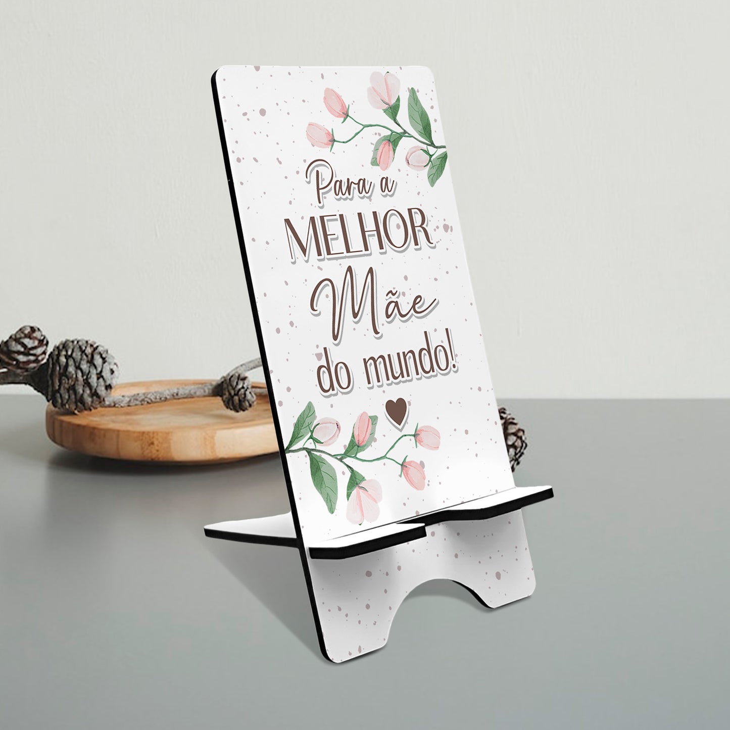Suporte de telemóvel "Para a melhor do mundo!"