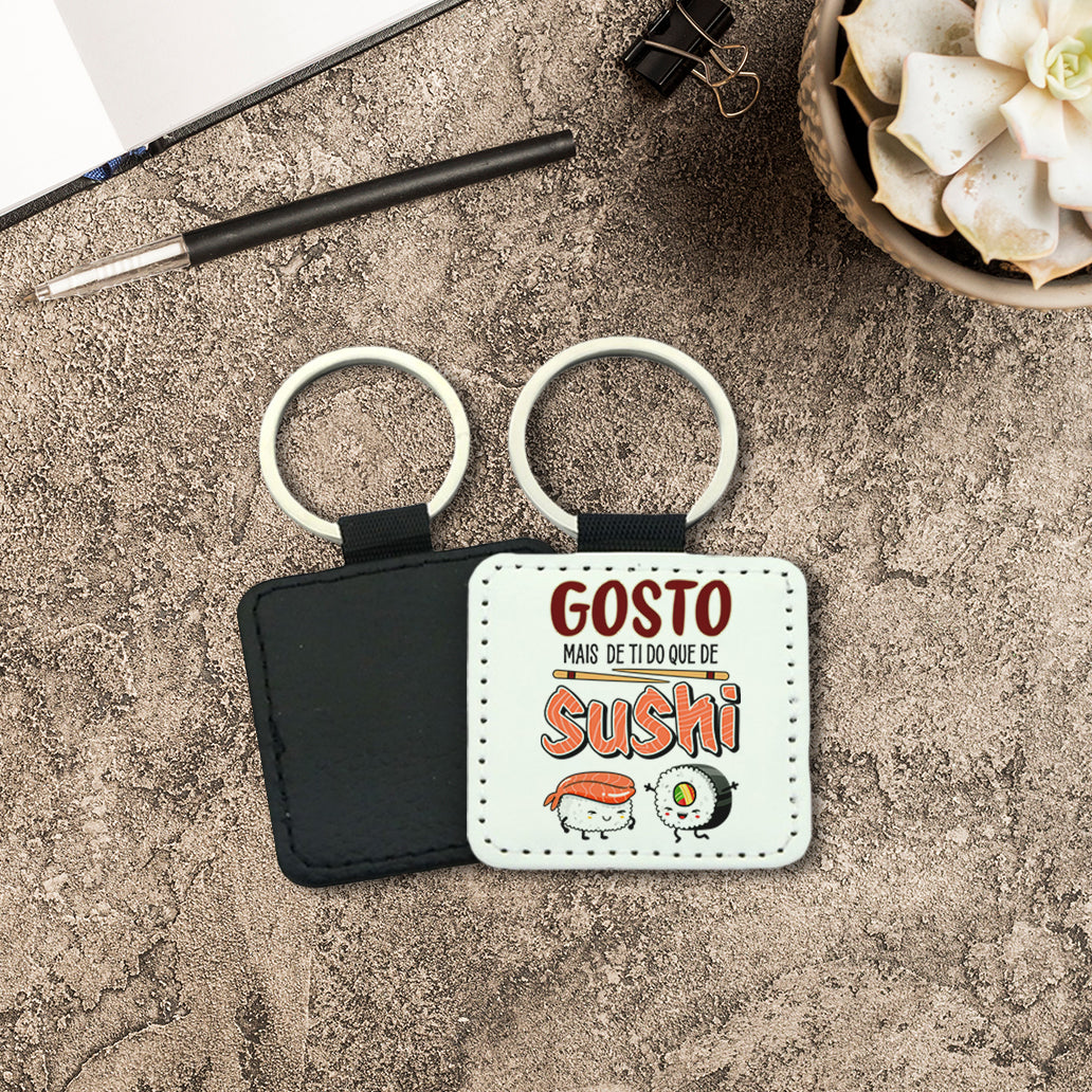 Porta-chaves quadrado "Gosto mais de ti do que de sushi"