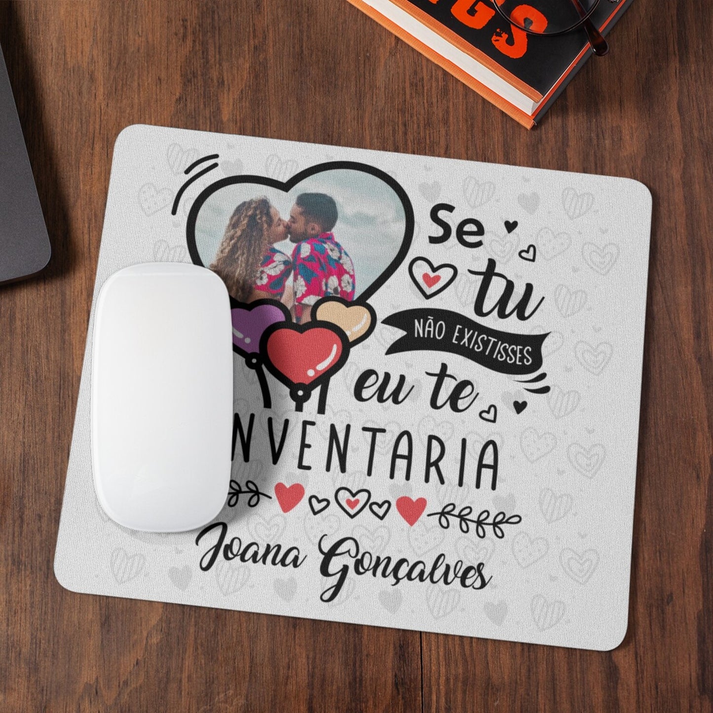 Tapete de rato "Se tu não existisses eu te inventaria"