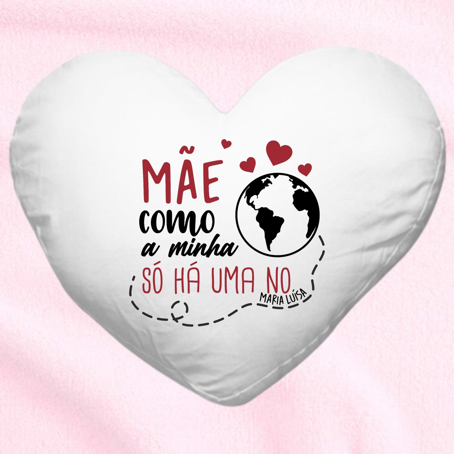 Almofada coração "Só há uma no mundo"