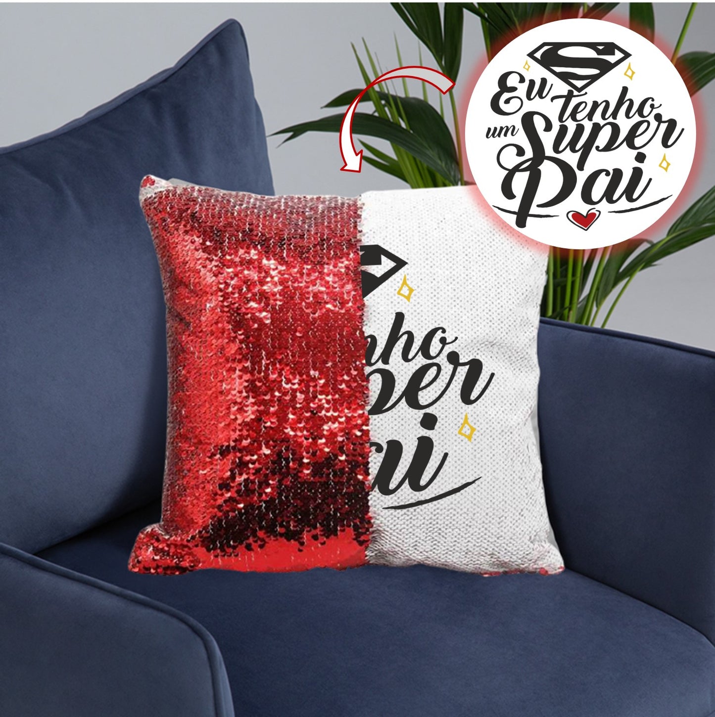 Almofada Lantejoulas "Eu tenho um super pai"