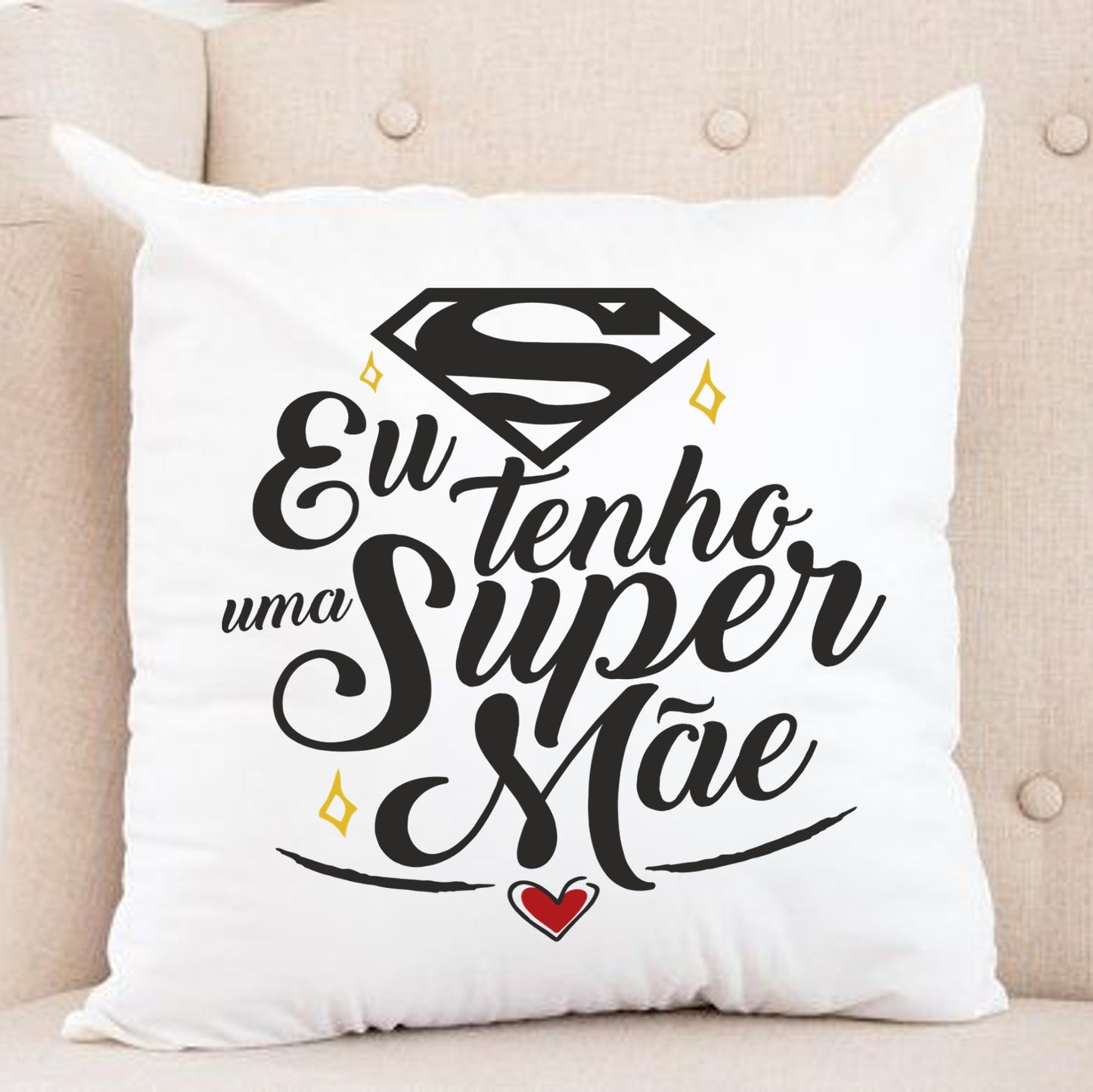 Almofada "Eu tenho uma super mãe"