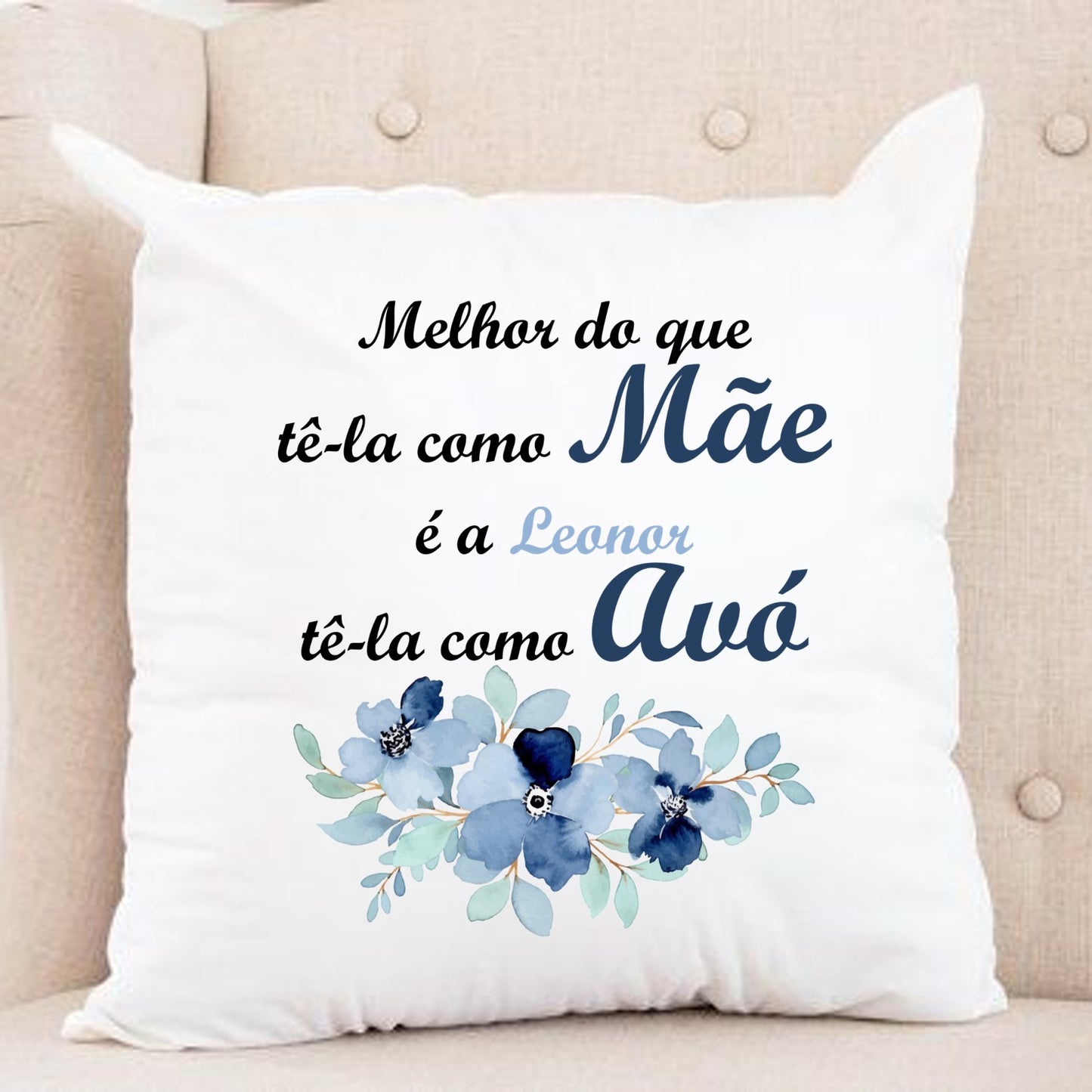 Almofada "Melhor do que tê-la como mãe"