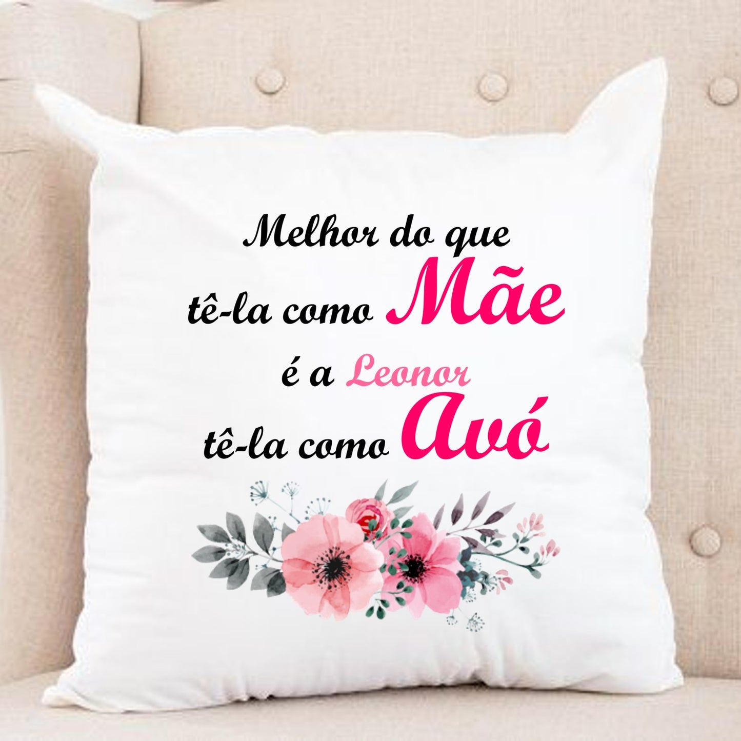 Almofada "Melhor do que tê-la como mãe"