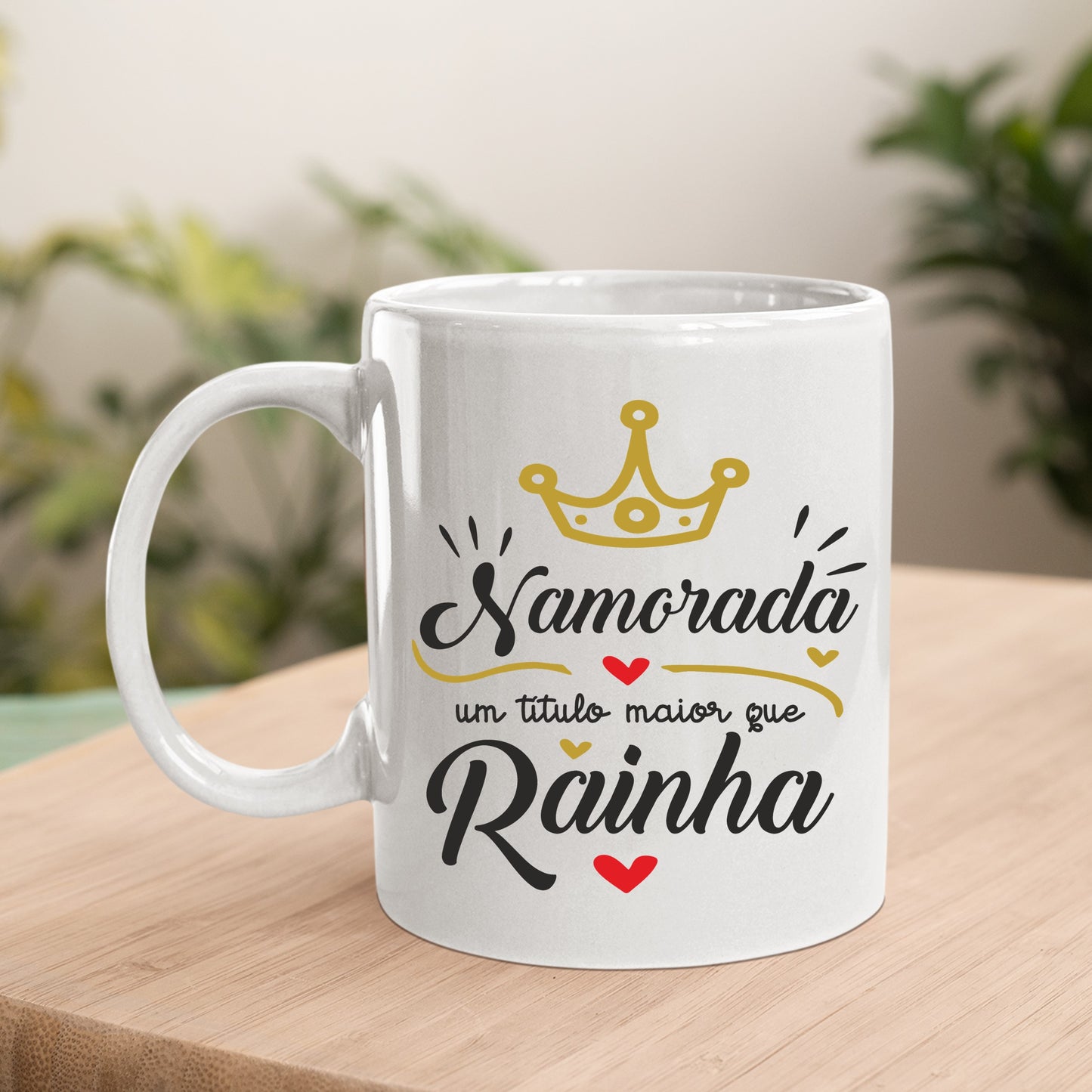 Caneca "Namorada(o) um título maior que Rainha (Rei)"