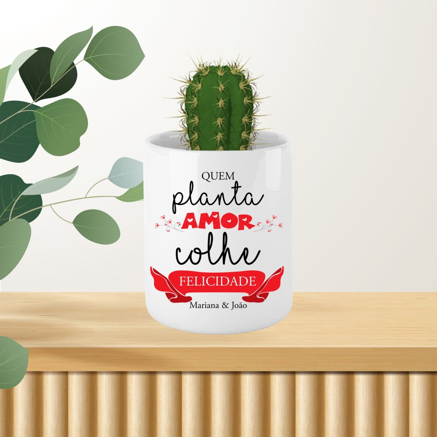 Vaso "Quem planta amor colhe felicidade"