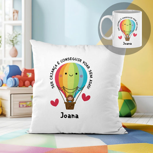 Almofada e/ou Caneca "Ser criança é conseguir voar sem asas"
