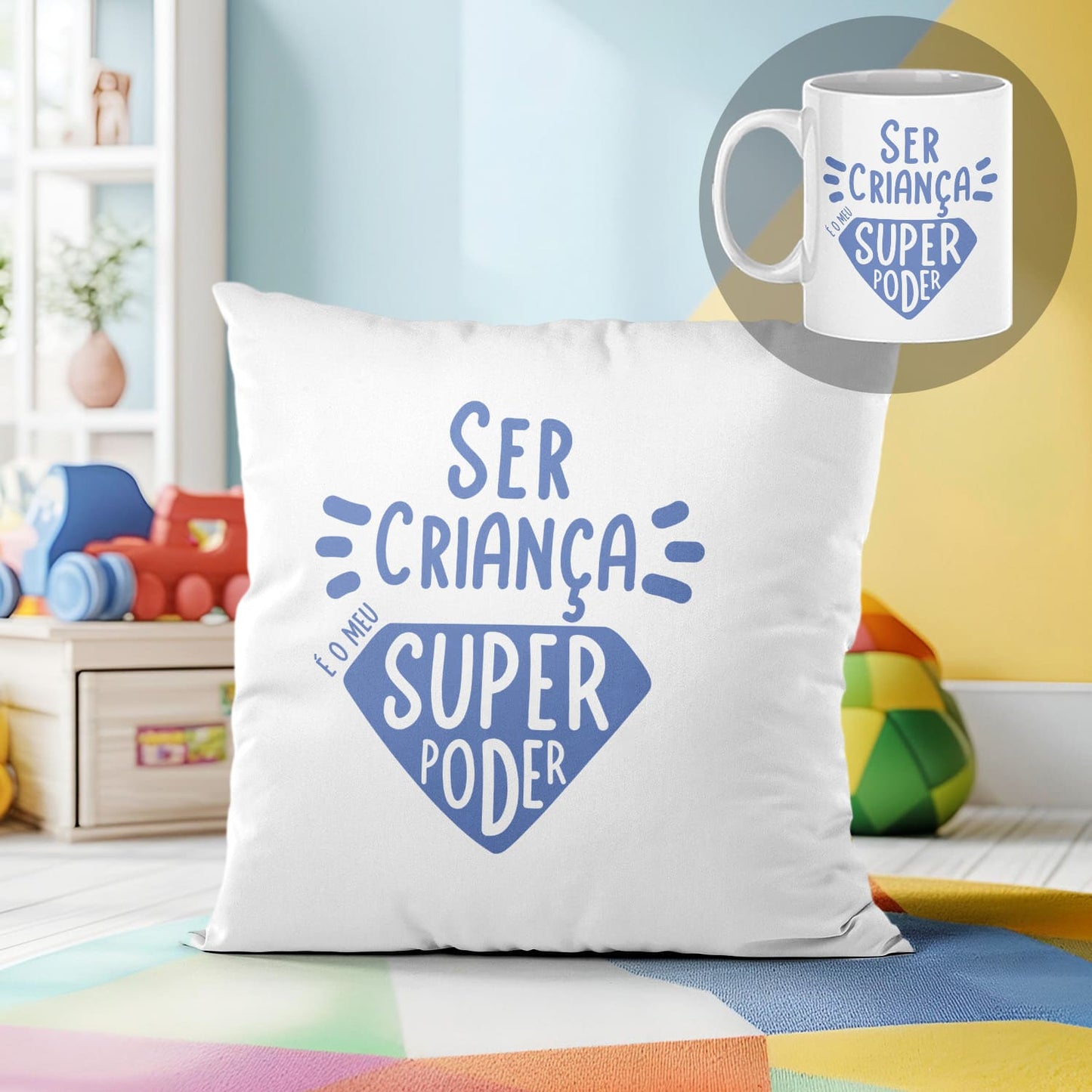 Almofada e/ou Caneca "Ser criança é o meu super poder"