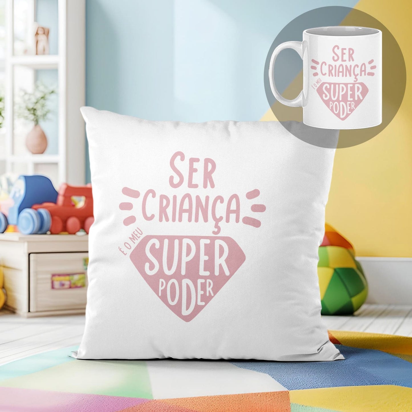 Almofada e/ou Caneca "Ser criança é o meu super poder"