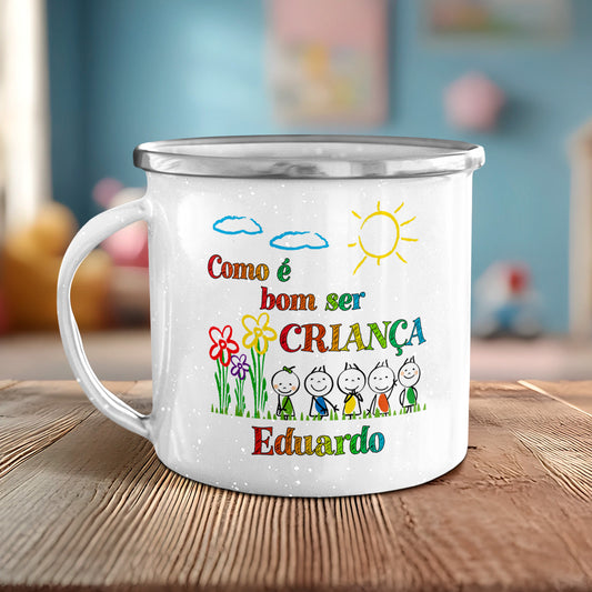 Caneca de Esmalte "Como é bom ser criança"