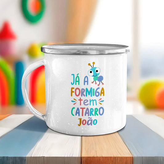 Caneca de Esmalte "Já a formiga tem catarro"