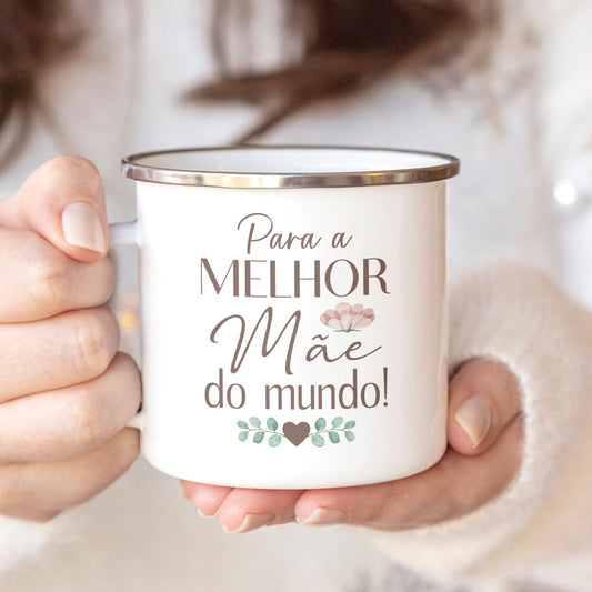 Caneca de Esmalte "Para a melhor do mundo!"