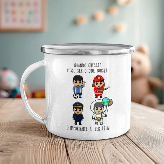 Caneca de Esmalte "Quando crescer posso ser o que quiser"