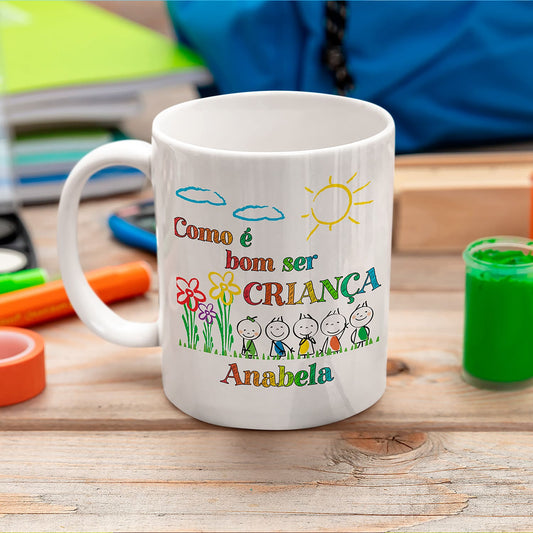 Caneca "Como é bom ser criança"