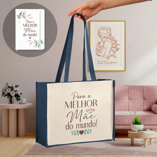 Saco e/ou Caderno "Para a melhor do mundo!"