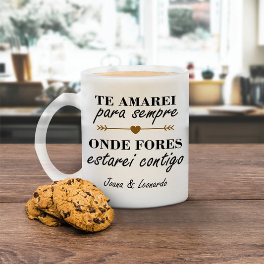 Caneca de vidro "Onde fores estarei contigo"