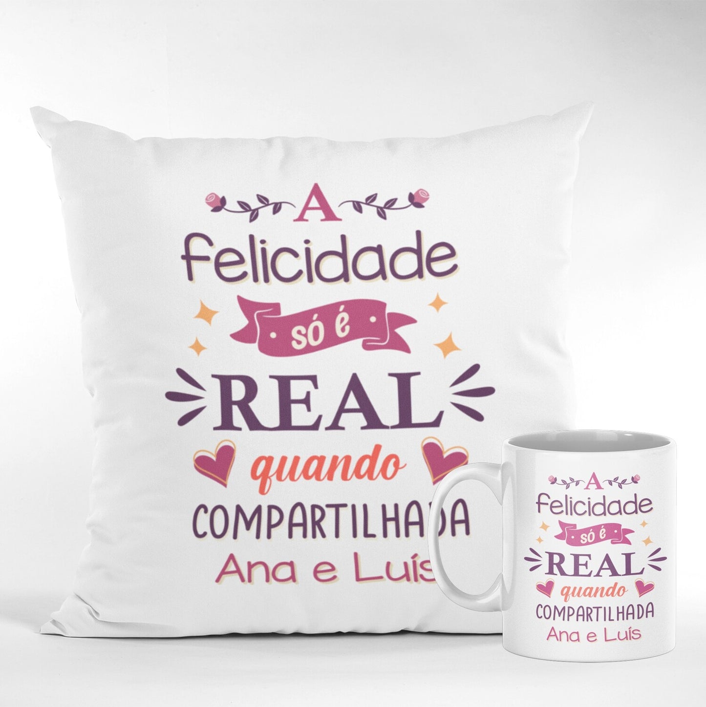 Almofada e/ou Caneca "Felicidade Compartilhada"