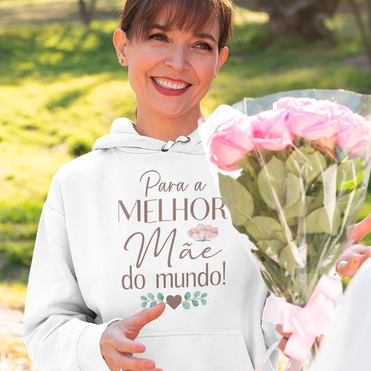 Sweatshirt "Para a melhor do mundo!"