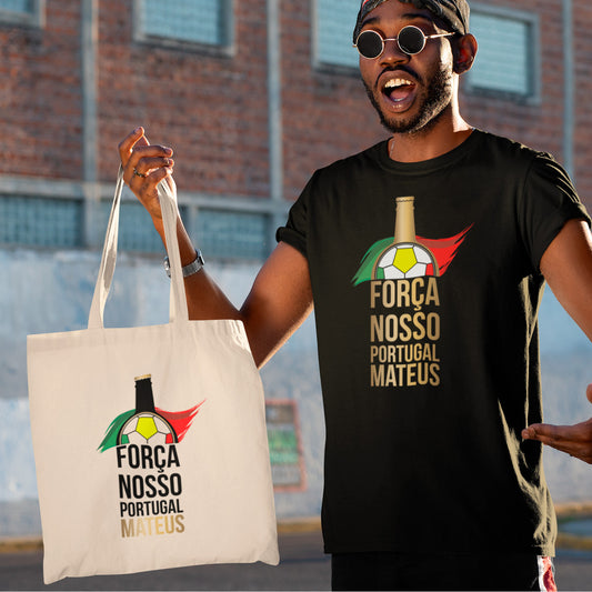 T-shirt e/ou Saco de Pano "Força nosso Portugal"