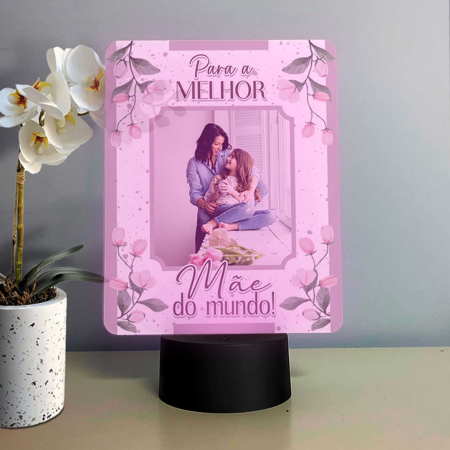 Moldura com LED "Para a melhor do mundo!"