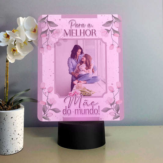 Moldura com LED "Para a melhor do mundo!"