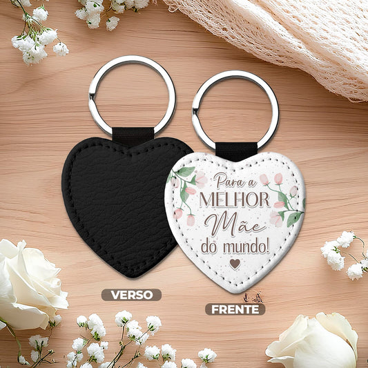 Porta-chaves coração "Para a melhor do mundo!"