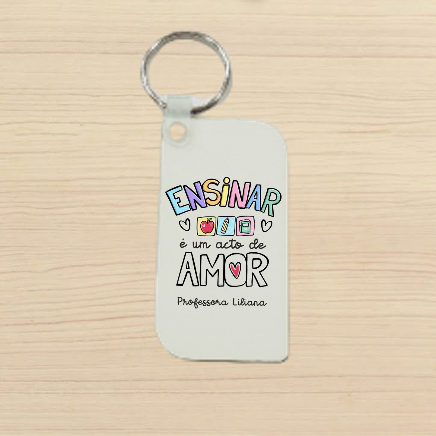 Porta-chaves "Ensinar é um ato de amor"