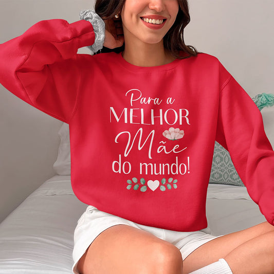 Camisola "Para a melhor do mundo!"