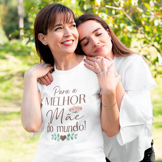 T-shirt "Para a melhor do mundo!"