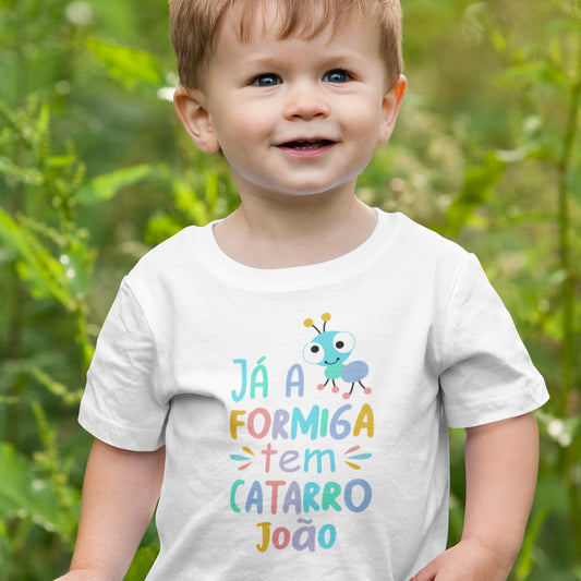T-shirt "Já a formiga tem catarro"