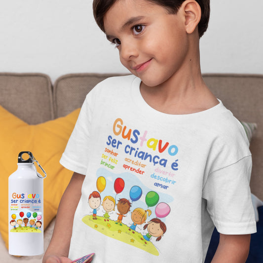 T-shirt e/ou garrafa "Ser Criança"