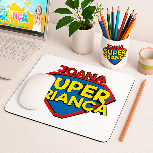 Tapete de rato e/ou Porta-lápis "Super Criança"