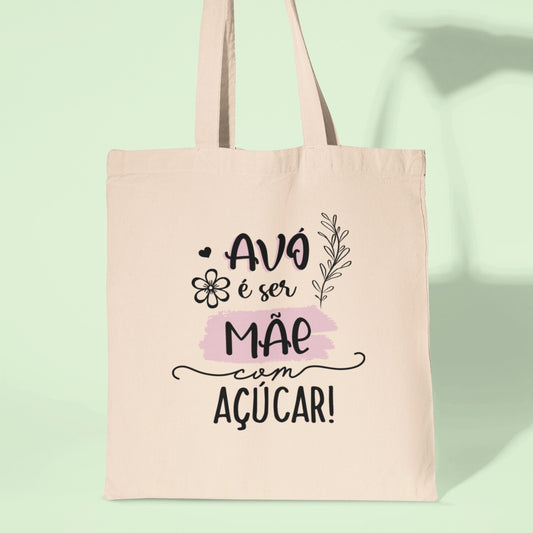 Saco de pano "Avó é ser Mãe com Açúcar"