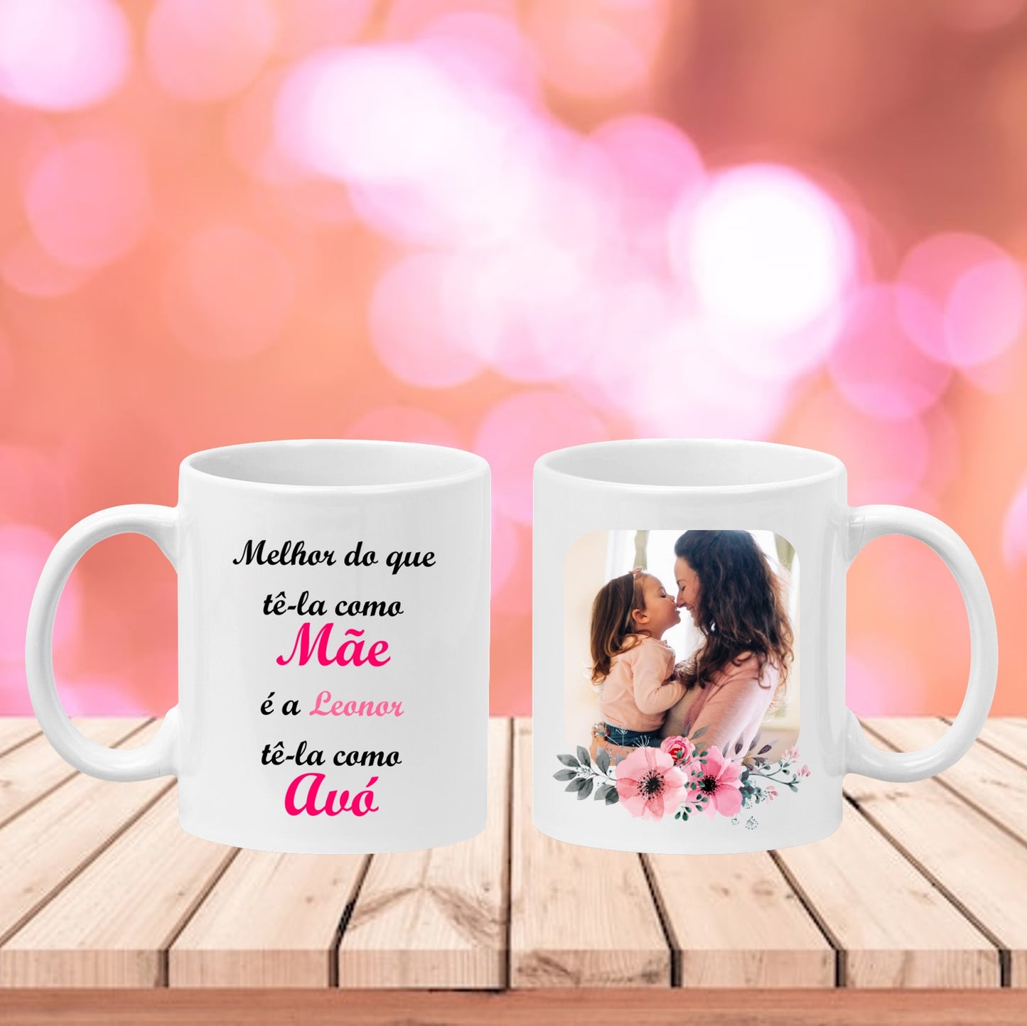 Caneca "Melhor do que tê-la como mãe"