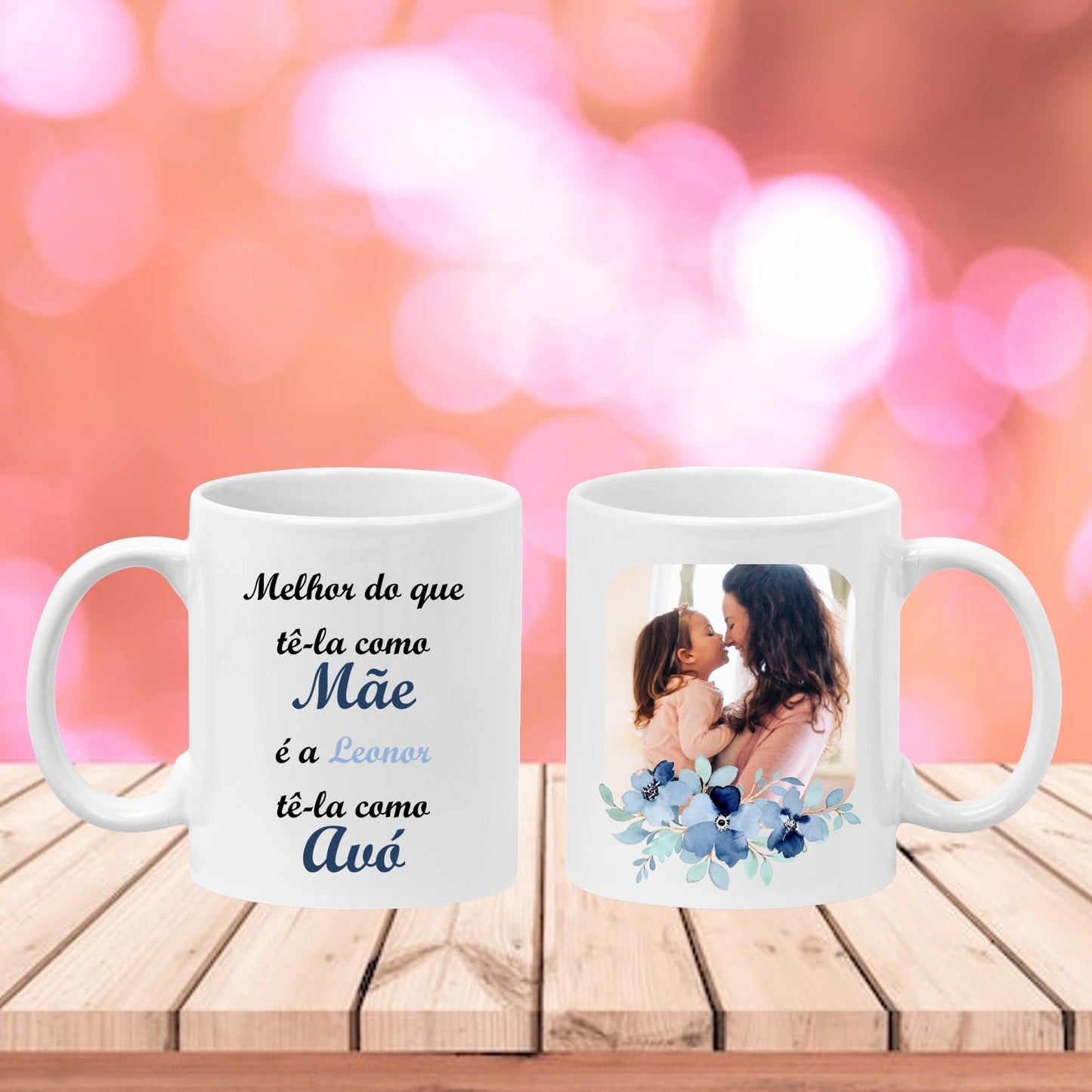 Caneca "Melhor do que tê-la como mãe"