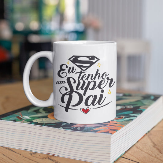 Caneca "Eu tenho um super pai"