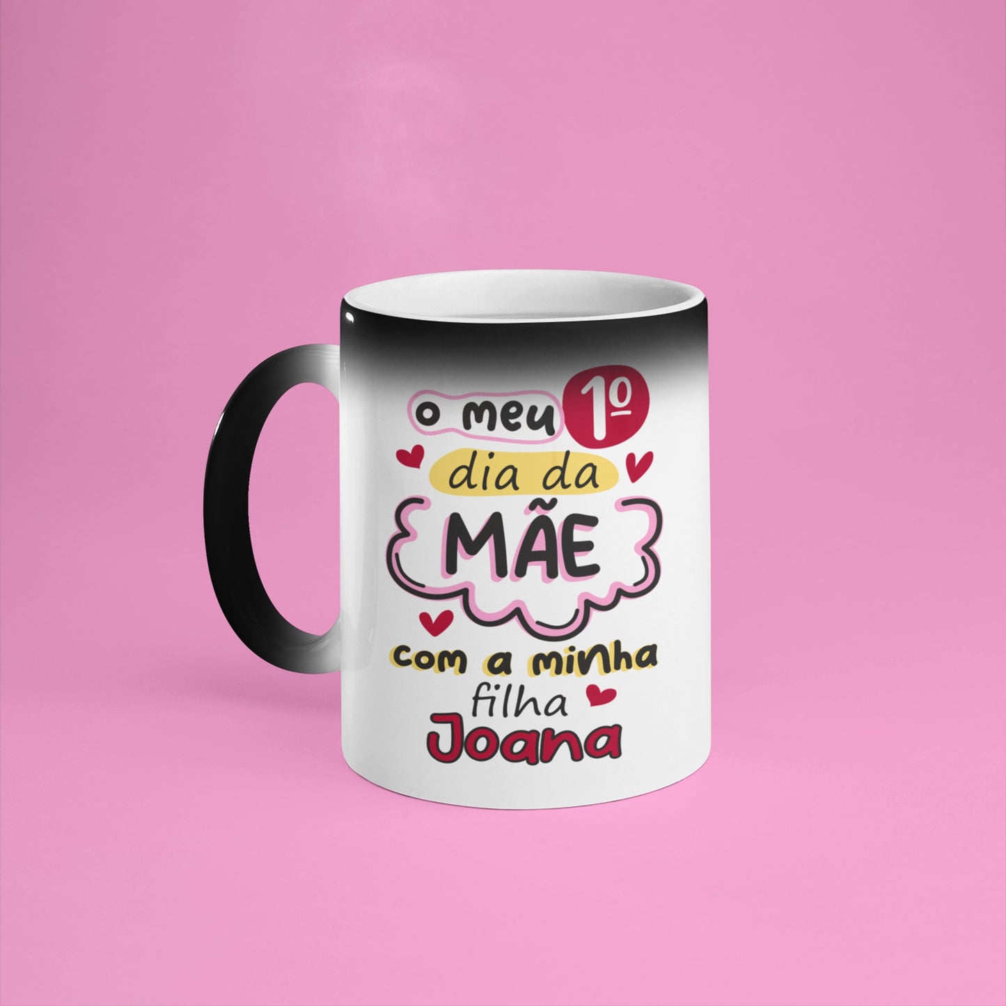 Caneca Mágica "O meu 1º dia da Mãe"